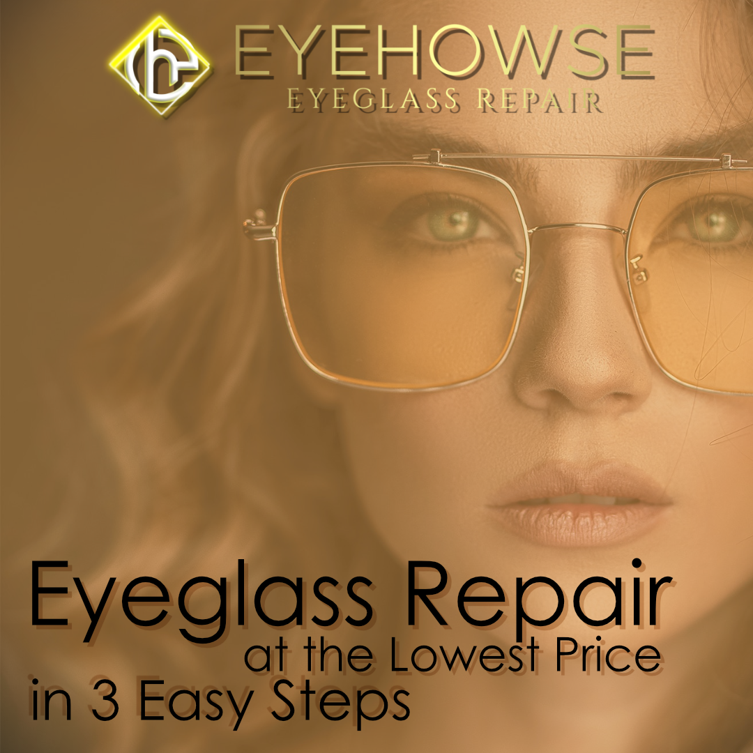 Eyeglass Repair at the Cheapest Price